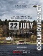 22 July  (2018) English Movie