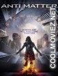 Anti Matter (2017) Hindi Dubbed Movie