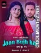 Jaan Bujh Kar Season 2 Part 2 (2023) Voovi Original