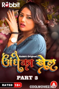 Andhe Ka Khel (2023) Part 3 RabbitMovies Original