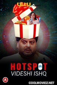 Hotspot Videshi Ishq (2021) Ullu Original