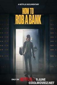 How to Rob a Bank (2024) Hindi Dubbed Movie