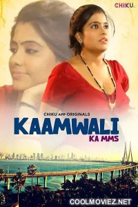 Kaamwali (2023) Chiku App Original