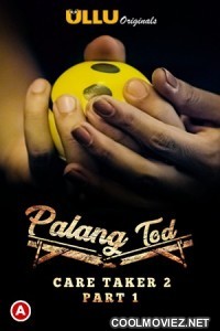 Palang Tod Caretaker 2 (2021) Ullu Original