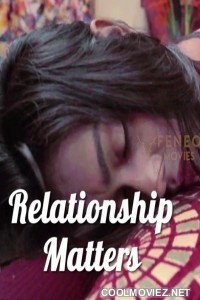 Relationship Matters (2022) Feneo Movies Original