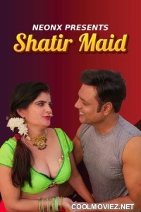 Shatir Maid (2023) NeonX Original