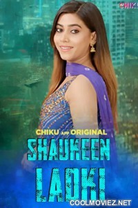 Shaukeen Ladki (2023) Chiku App Original