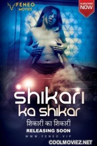 Shikari Ka Shikar (2022) Feneo Movies Original