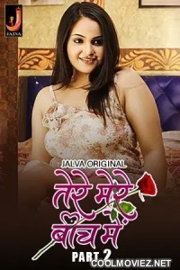 Tere Mere Beech Main (2024) Part 2 Jalva Original