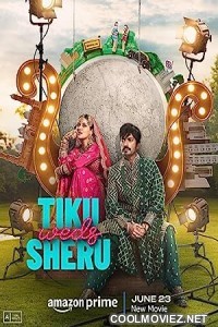 Tiku Weds Sheru (2023) Hindi Movie